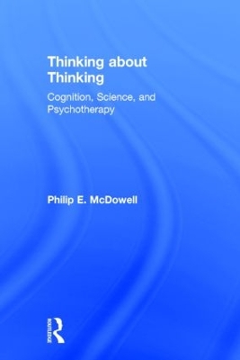 Thinking about Thinking by Philip E. McDowell