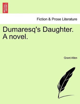 Dumaresq's Daughter. a Novel. by Grant Allen