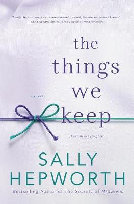 The The Things We Keep by Sally Hepworth