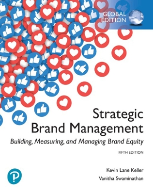 Strategic Brand Management: Building, Measuring, and Managing Brand Equity, Global Edition book