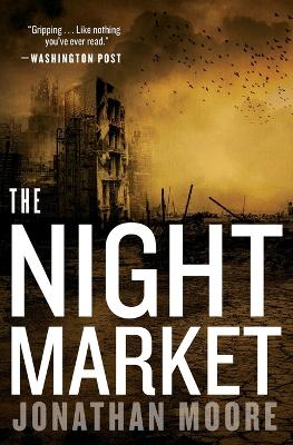 The The Night Market by Jonathan Moore