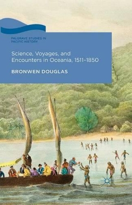 Science, Voyages, and Encounters in Oceania, 1511-1850 book