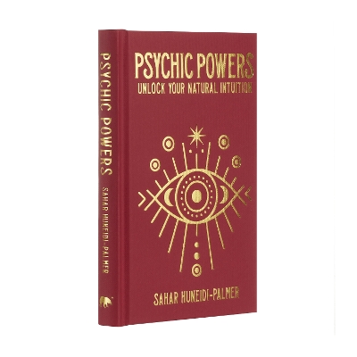 Psychic Powers: Unlock Your Natural Intuition by Sahar Huneidi-Palmer