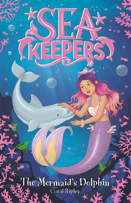 Sea Keepers: The Mermaid's Dolphin: Book 1 book
