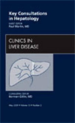 Key Consultations in Hepatology, An Issue of Clinics in Liver Disease book