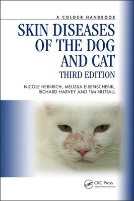 Skin Diseases of the Dog and Cat, Third Edition by Nicole A. Heinrich