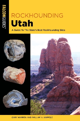 Rockhounding Utah: A Guide To The State's Best Rockhounding Sites book