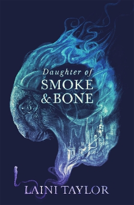 Daughter of Smoke and Bone: Enter another world in this magical SUNDAY TIMES bestseller book
