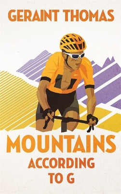 Mountains According to G by Geraint Thomas