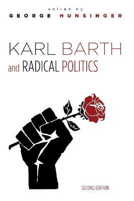 Karl Barth and Radical Politics, Second Edition book