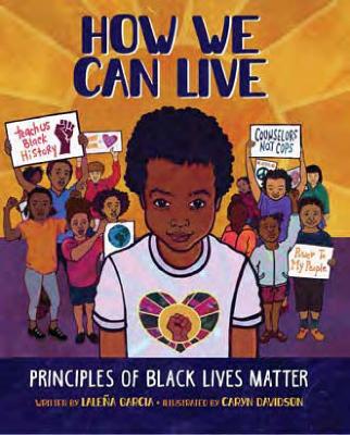 How We Can Live: Principles Of Black Lives Matter book