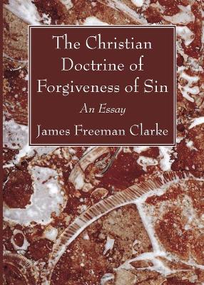 The Christian Doctrine of Forgiveness of Sin book