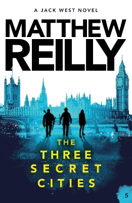 The Three Secret Cities: A Jack West Jr Novel 5 book