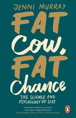 Fat Cow, Fat Chance: The science and psychology of size book