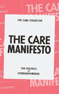 The Care Manifesto: The Politics of Interdependence book