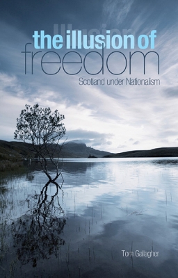 The Illusion of Freedom by Tom Gallagher