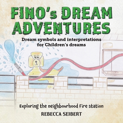 Fino's Dream Adventures book 2 by Rebecca Seibert