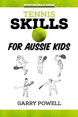 Tennis Skills for Aussie Kids book