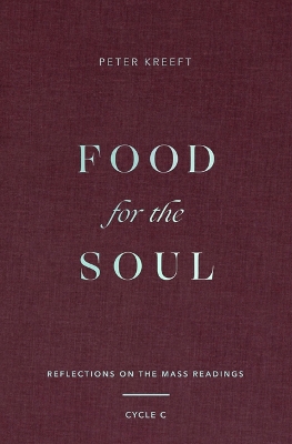 Food for the Soul: Reflections on the Mass Readings (Cycle C) Volume 3 book