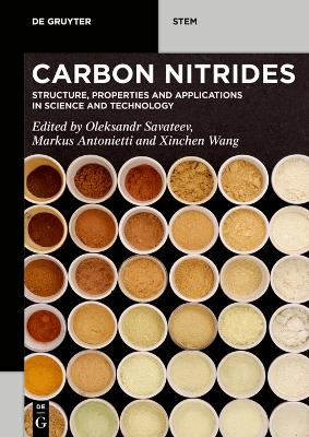 Carbon Nitrides: Structure, Properties and Applications in Science and Technology book