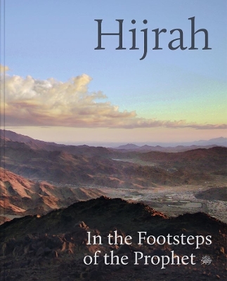 Hijrah: In the Footsteps of the Prophet book