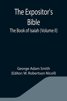 The Expositor's Bible: The Book of Isaiah (Volume II) book