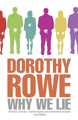 Why We Lie by Dorothy Rowe