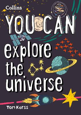 YOU CAN explore the universe: Be amazing with this inspiring guide book