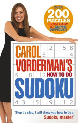 Carol Vorderman's How To Do Sudoku book