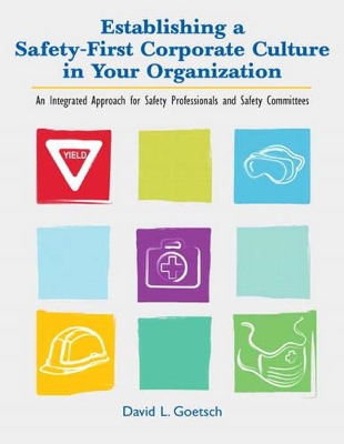 Establishing a Safety-First Corporate Culture in Your Organization book