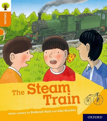 Oxford Reading Tree Explore with Biff, Chip and Kipper: Oxford Level 6: The Steam Train book