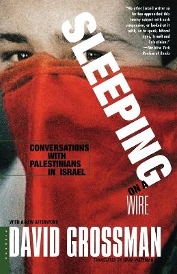 Sleeping on a Wire: Conversations with Palestinians in Israel book