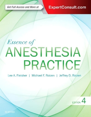 Essence of Anesthesia Practice by Michael F. Roizen