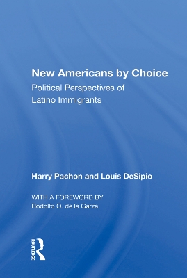 New Americans By Choice: Political Perspectives Of Latino Immigrants book