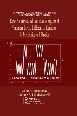 Exact Solutions and Invariant Subspaces of Nonlinear Partial Differential Equations in Mechanics and Physics by Victor A. Galaktionov