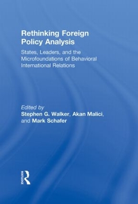 Rethinking Foreign Policy Analysis by Stephen G. Walker