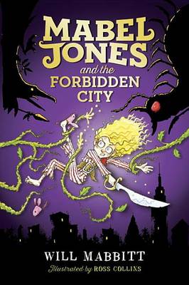 Mabel Jones and the Forbidden City by Will Mabbitt