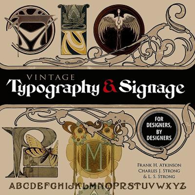 Vintage Typography and Signage: For Designers, By Designers book