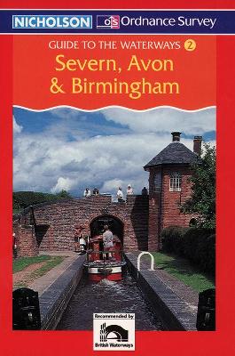 Severn, Avon and Birmingham (Nicholson/OS Guide to the Waterways, Book 2) book