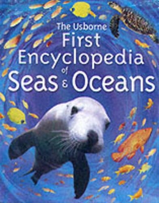 First Encyclopedia of Seas and Oceans by Ben Denne