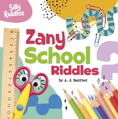 Zany School Riddles book