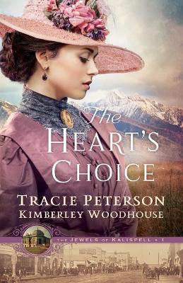 The Heart`s Choice by Tracie Peterson