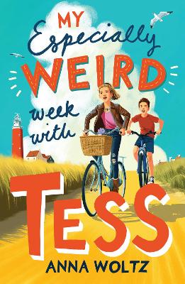 My Especially Weird Week with Tess: THE TIMES CHILDREN'S BOOK OF THE WEEK by Anna Woltz