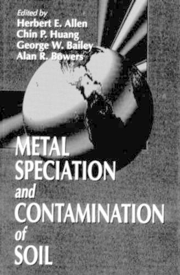 Metal Speciation and Contamination of Soil book