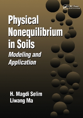 Physical Nonequilibrium in Soils: Modeling and Application by H. Magdi Selim