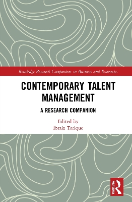 Contemporary Talent Management: A Research Companion by Ibraiz Tarique