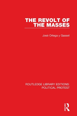 The The Revolt of the Masses by José Ortega y Gasset