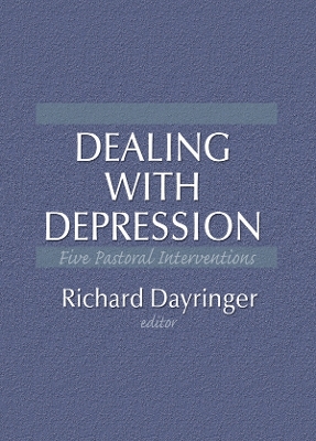 Dealing with Depression: Five Pastoral Interventions by William M Clements