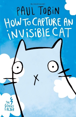 Genius Factor: How to Capture an Invisible Cat by Paul Tobin