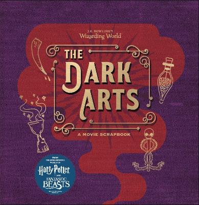 J.K. Rowling's Wizarding World - The Dark Arts book